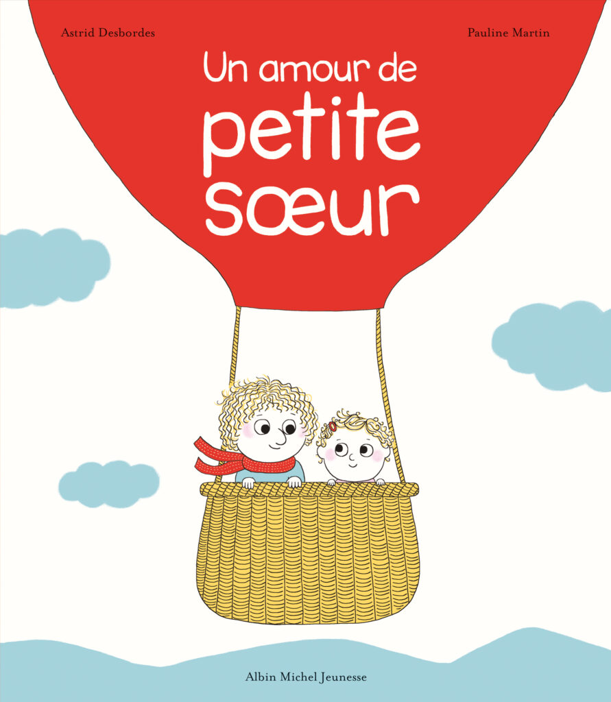 Un amour de petite soeur - Astrid Desbordes et Pauline Martin - Histoires pour s'endormir - Calepin Parentalité