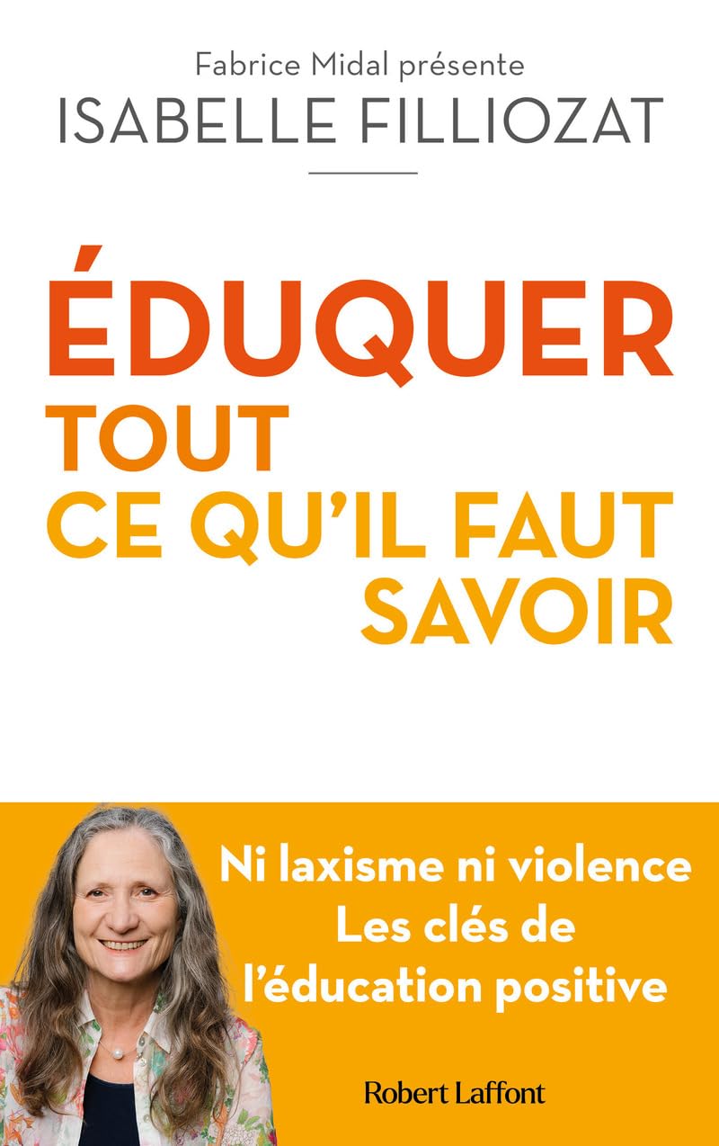 Eduquer - tout ce qu'il faut savoir - Isabelle Filliozat - Calepin Parentalité